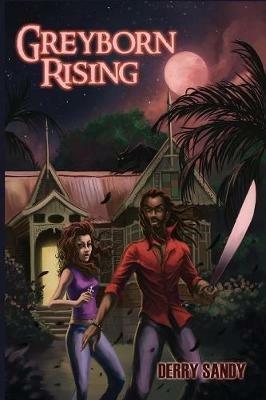 Greyborn Rising - Derry Sandy - cover