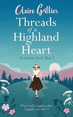 Threads of a Highland Heart - Claire Gillies - cover
