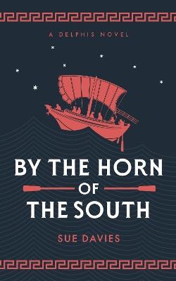 By the Horn of the South - Sue Davies - cover