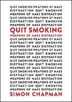 Quit Smoking Weapons of Mass Distraction - Simon Chapman - cover