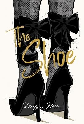 Megan Hess: The Shoe - Megan Hess - cover
