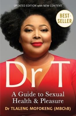 Dr T: A Guide to Sexual Health and Pleasure - Tlaleng Mofokeng - cover