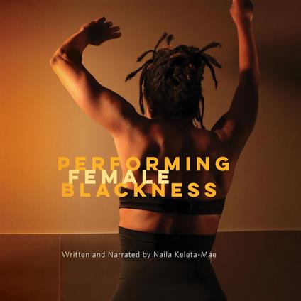 Performing Female Blackness