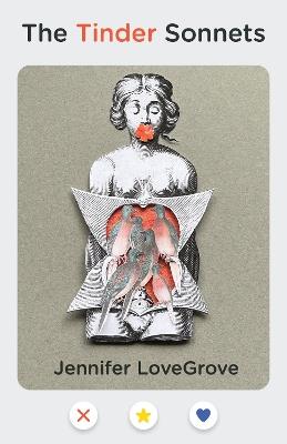 The Tinder Sonnets - Jennifer LoveGrove,Jennifer LoveGrove - cover
