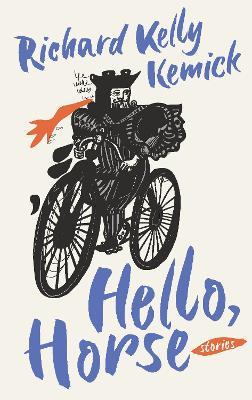 Hello, Horse - Richard Kelly Kemick - cover