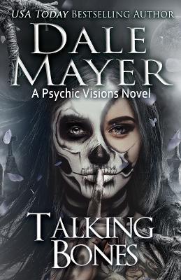 Talking Bones: A Psychic Visions Novel - Dale Mayer - cover