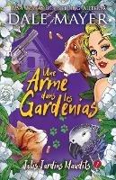 Une arme dans les gardenias - Dale Mayer - cover