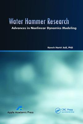 Water Hammer Research: Advances in Nonlinear Dynamics Modeling - Kaveh Hariri Asli - cover