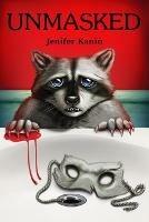 Unmasked Jenifer Kanin - Jenifer Kanin - cover