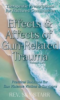 Effects & Affects of Gun-Related Trauma - Sky Starr - cover
