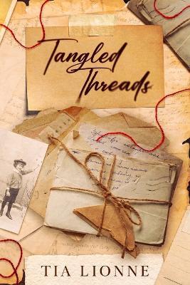 Tangled Threads - Tia Lionne - cover