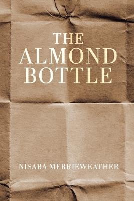 The Almond Bottle - Nisaba Merrieweather - cover