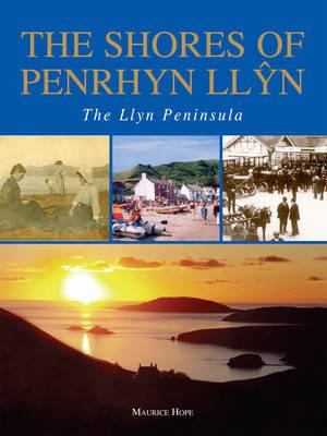 The Shores of Penrhyn Llyn - The Llyn Peninsula - Maurice Hope - cover