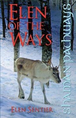 Shaman Pathways - Elen of the Ways: British Shamanism - Following the Deer Trods - Elen Sentier - cover