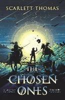 The Chosen Ones - Scarlett Thomas - cover