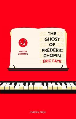The Ghost of Frédéric Chopin - Éric Faye - cover
