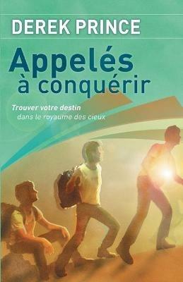 Called to Conquer - FRENCH - Derek Prince - cover