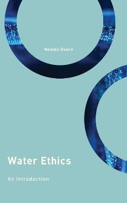 Water Ethics: An Introduction - Neelke Doorn - cover