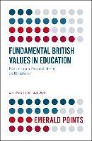 Fundamental British Values in Education: Radicalisation, National Identity and Britishness - Lynn Revell,Hazel Bryan - cover