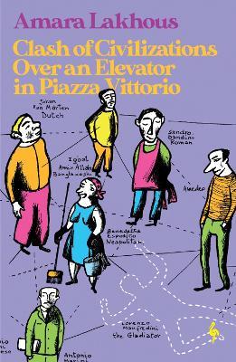 Clash of Civilisations Over an Elevator in Piazza Vittorio - Amara Lakhous - cover