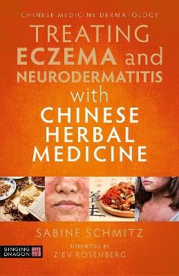 Treating Eczema and Neurodermatitis with Chinese Herbal Medicine - Sabine Schmitz - cover