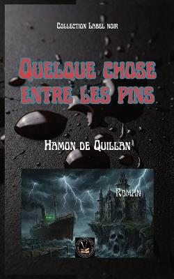 Quelque chose entre les pins - Hamon de Quillan - cover