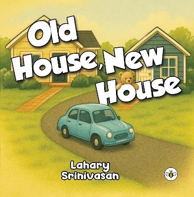 Old House, New House - Lahary Srinivasan - cover