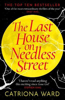 The Last House on Needless Street: The Bestselling Richard & Judy Book Club Pick - Catriona Ward - cover