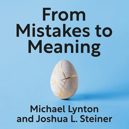From Mistakes to Meaning