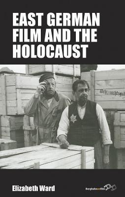 East German Film and the Holocaust - Elizabeth Ward - cover