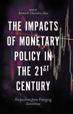 The Impacts of Monetary Policy in the 21st Century: Perspectives from Emerging Economies - cover