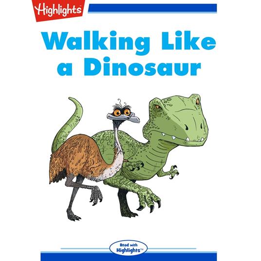 Walking Like a Dinosaur