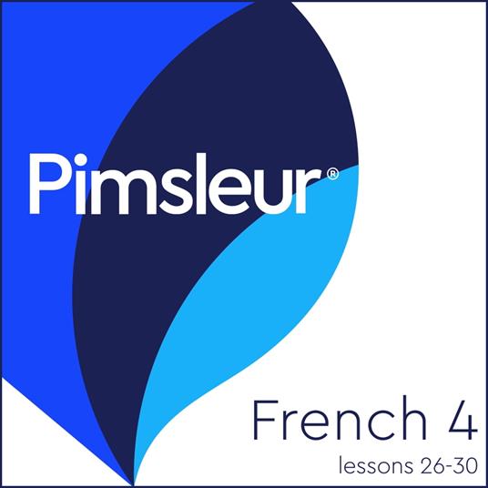 Pimsleur French Level 4 Lessons 26-30