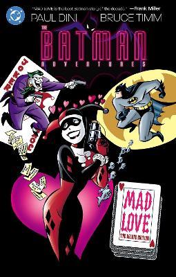 Batman Adventures: Mad Love Deluxe Edition (New Edition) - Paul Dini,Bruce Timm - cover