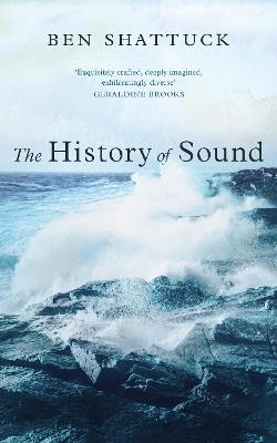 The History of Sound: Now a major movie starring Paul Mescal and Josh O'Connor - Ben Shattuck - cover