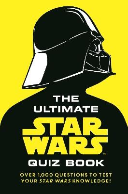 The Ultimate Star Wars Quiz Book: Over 1,000 questions to test your Star Wars knowledge! - The Walt Disney Company Ltd,Paddy Kempshall - cover