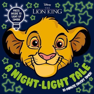Disney Lion King: A Night-Light Tale: Press Simba for a 10-Minute Night-Light Storytime - Igloobooks - cover