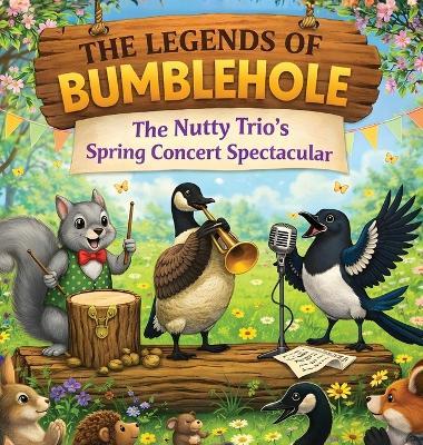 The Legends Of Bumblehole: The Nutty Trio's Spring Concert Spectacular - Pete Farhall - cover