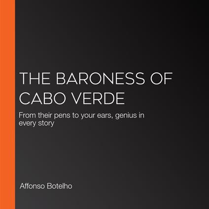 Baroness of Cabo Verde, The