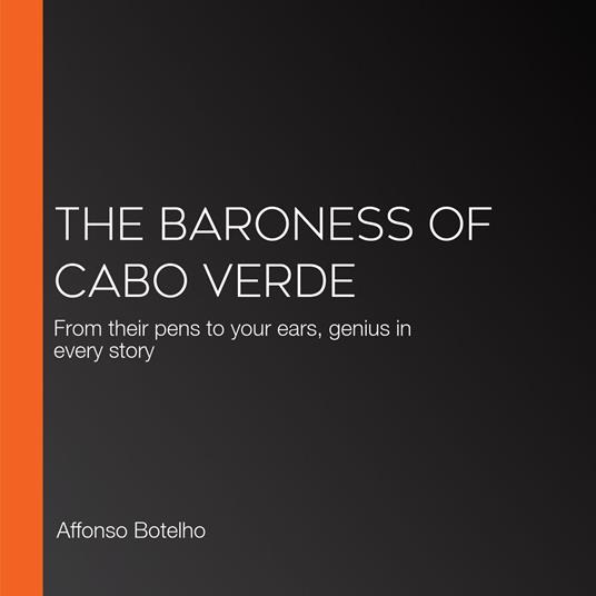 Baroness of Cabo Verde, The