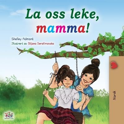 Let's play, Mom! (Norwegian children's book) - Shelley Admont,Kidkiddos Books - cover