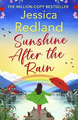 Sunshine After the Rain: Escape to the Lakes with this heartwarming and uplifting page-turner from Jessica Redland - Jessica Redland - cover