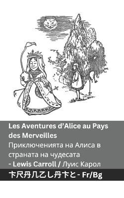 Les Aventures d'Alice au Pays des Merveilles / ????????????? ?? ????? ? ???????? &: Tranzlaty Français ????????? - Lewis Carroll - cover