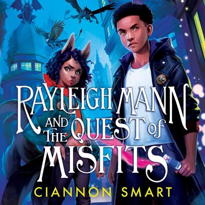 Rayleigh Mann and the Quest of Misfits