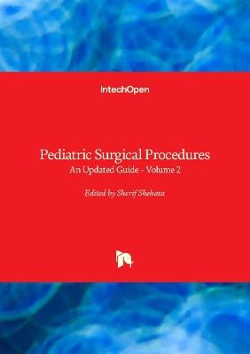 Pediatric Surgical Procedures - An Updated Guide - Volume 2: An Updated Guide - Volume 2 - cover