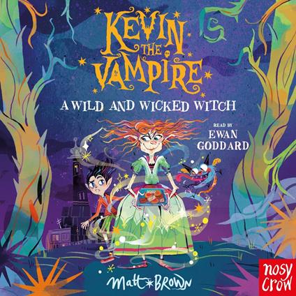 Kevin the Vampire: A Wild and Wicked Witch