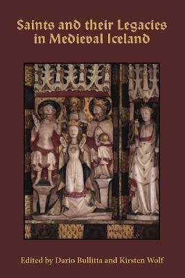 Saints and their Legacies in Medieval Iceland - cover
