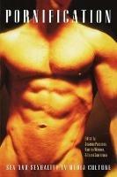 Pornification: Sex and Sexuality in Media Culture - cover