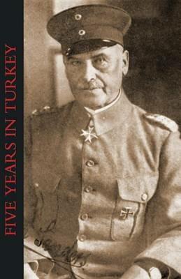 Five Years in Turkey - Liman Von Sanders - cover