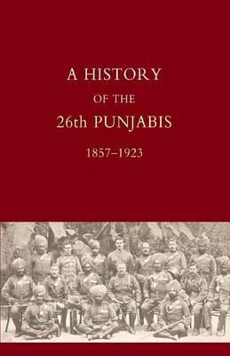 History of the 26th Punjabis, 1857-1923 - P. S. Stoney - cover